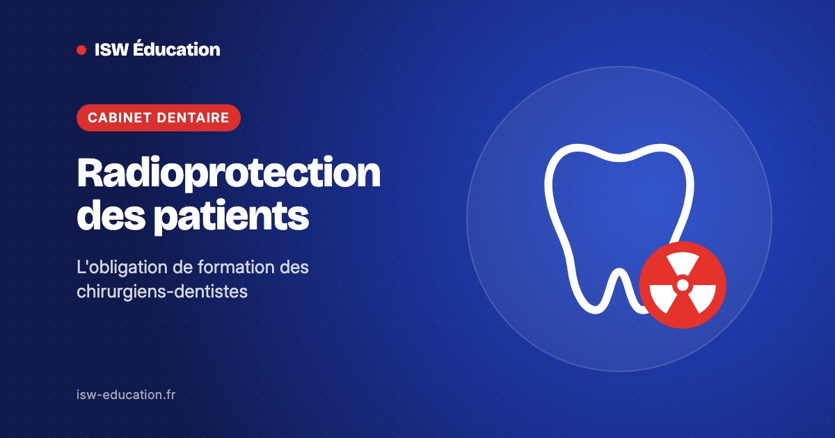 Radioprotection des patients : l'obligation de formation des dentistes
